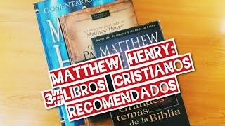 MATTHEW HENRY / 3 Libros RECOMENDADOS / Libros CRISTIANOS / Reseña - Review / Estudios Bíblicos