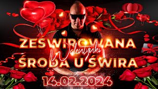 DJ ŚWIRU On Air Valentine's ZeŚwirowana Środa (14.02.2024)