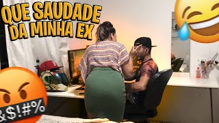 QUE SAUDADE DA MINHA EX TROLLAGEM