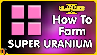 How To Get Pink Sample HELLDIVERS 2 Super Uranium