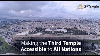 Making the Third Temple accessible to all Nations