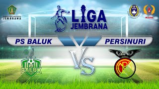 LIGA JEMBRANA |  PS BALUK VS PERSINURI