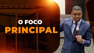 O Foco Principal | Bispo Alberto Segunda