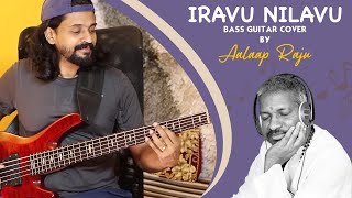 Iravu Nilavu | #BassGuitarCover | AalaapRaju