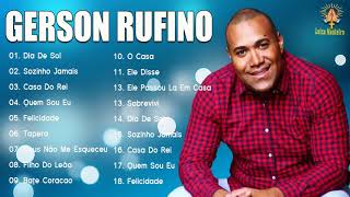 Gerson Rufino 2021 - 20 Músicas Mais Ouvidas Em | Música De Louvor E Adoração