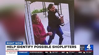 Spring Hill police asking for help identifying possible shoplifters