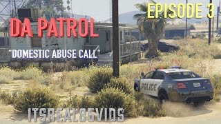 DA PATROL EP3: DOMESTIC ABUSE (ITSREAL85VIDS SKIT)