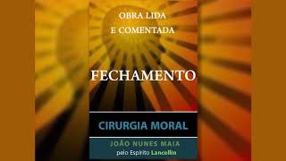 FECHAMENTO (CIRURGIA MORAL)