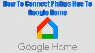 How To Connect Philips Hue To Google Home