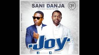 Sani Danja Ft  Vector – Joy