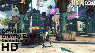 Gravity Rush 2 ~ Official HD Game Trailer 2017 PlayStation4