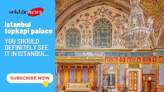 istanbul topkapi palace - istanbul topkapı sarayı