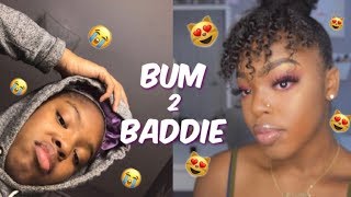 BUM TO BADDIE | ZANAYA NISHALE