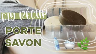 DIY RÉCUP - porte savon 🚿🧼🌿