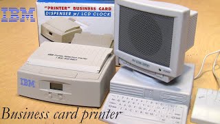 Oddware: IBM Business Card "Printer" with LCD clock