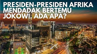 Heboh! Presiden-presiden dari Afrika Mendadak Bertemu Jokowi, Ada Apa sebenarnya?