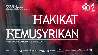 🔴[ LIVE ] HAKIKAT KEMUSYRIKAN - USTADZ ABDULLAH AMIR MARETAN حفظه الله تعالى