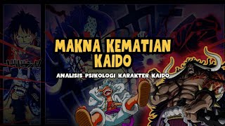 Makna Kematian Kaido | Analisis Karakter Kaido di Anime One Piece