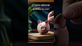 Supera la crisis con tu billetera intacta: Secretos para ahorrar al máximo