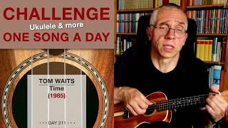 Tom Waits • Time (Ukulele-Cover) – #211