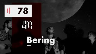 Bering - Naoway Sessions