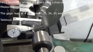 Measuring tailstock alignment of a lathe, fast and easy on 2 different ways