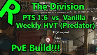 The Division:  PTS 1.6 v Vanilla:  Weekly HVT (Predator/Panther Squad) Feb 3 2017