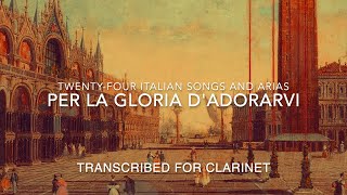 Per la gloria d'adorarvi - Transcription for Clarinet