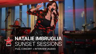 Natalie Imbruglia - Virgin Radio's Sunset Session (Concert + Interview) (audio)