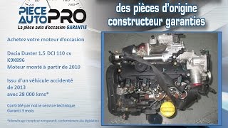 Moteur occasion garanti Dacia Duster 1 5 DCI 110 cv K9K896