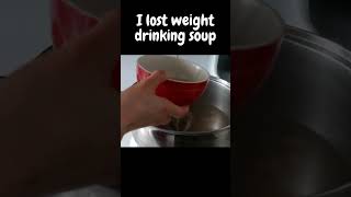 Drinking Soup To Lose Weight