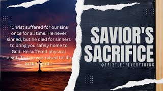 Savior's Sacrifice - 1 Peter 3:18 (Bible Verse of the Day February 18, 2024)