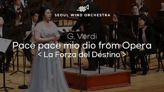 G. Verdi ∙ 「Pace pace mio dio from Opera 'La Forza del Destino '」 ∙ Seoul Wind Orchestra ∙ Sop. 조은혜