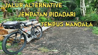 Gerbang Mandala via Jembatan Bidadari