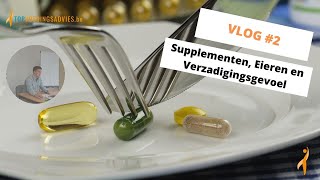 Supplementen effectief noodzakelijk? Eieren en Verzadiging - Vlog #2 // TVA