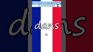 🇫🇷 ✔️FRENCH Word of the Day: DANS (In) 👩‍🏫 🇫🇷 #learnfrench #frenchbasics