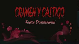 Crimen y castigo. Fedor Dostoiewski. (1ª, 2ª y 3ª parte). VOZ HUMANA