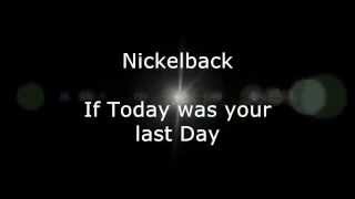 Nickelback - If Today was your last Day (Lyrics, HD)