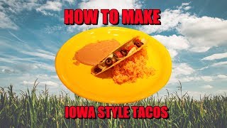 How to Make Iowa Style Tacos