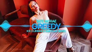 Tate McRae - greedy (Ice Climber & Fair Play Remix)