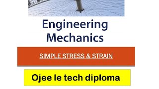 simple stress and strain | engineering mechanics | ojee le tech