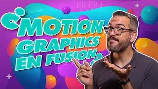 Cómo hacer MOTION GRAPHICS desde cero EN FUSION [bye-bye After Effects?]