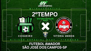 Ao Vivo -Coqueiro X Vitória - Futebol Amador de São José dos Campos-sp