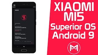 Xiaomi Mi5 | Superior OS | Android 9.0 Pie ROM