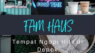 FAM HAUS || Tempat Nongkrong Instagramable di Depok #brothersixthy7 #tempatngopidepok #famhaus