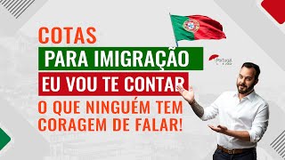 COTAS para IMIGRAÇÃO EM PORTUGAL?????