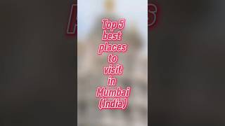 top 5 best places to visit in  Mumbai (India) #shorts #youtubeshorts #knowledgebyfurqan