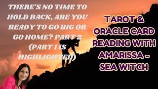 There's no time to hold back, are you ready to go BIG or go Home? Part 2 (part 1 is highlighted). 💫🎉