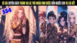 Cô Gái Xuyên Sách Thành Vai Ác Thú Nhân Sinh Được Bốn Người Con Và Cái Kết SS4 - Trùm Review Anime