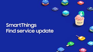 [SDC23] SmartThings Find service update